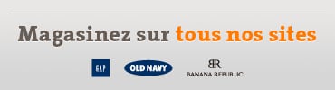 Magasinez sur tous nos sites Gap, Old Navy. Banana Republic.